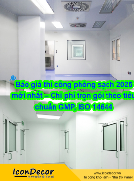 Báo giá thi công phòng sạch 2025 mới nhất – Chi phí trọn gói theo tiêu chuẩn GMP, ISO 14644