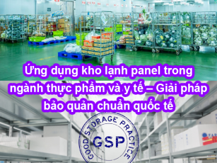 Ứng dụng kho lạnh panel trong ngành thực phẩm và y tế – Giải pháp bảo quản chuẩn quốc tế