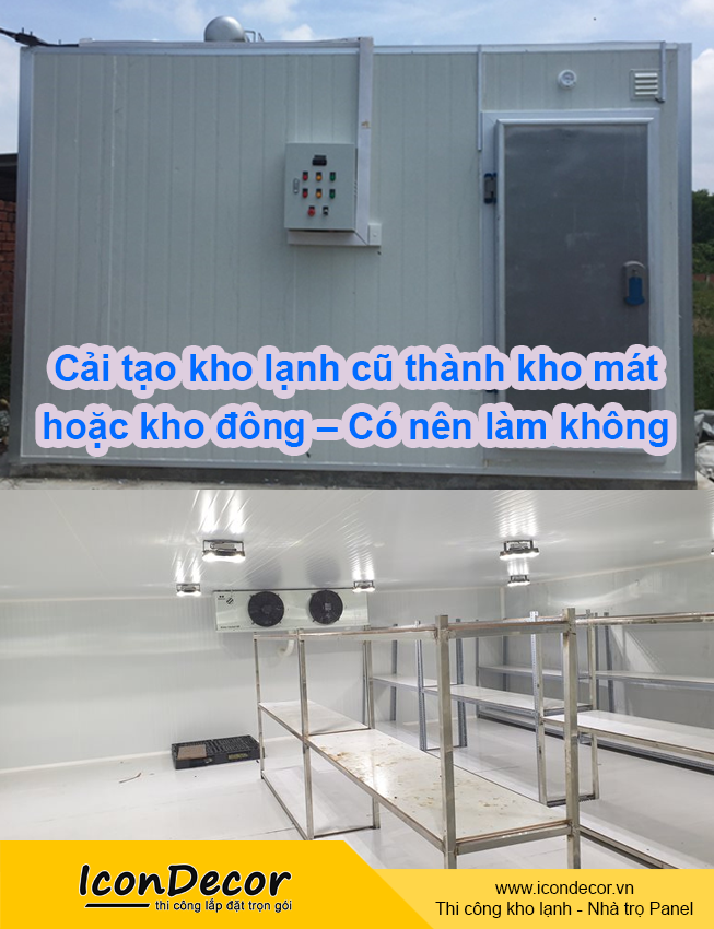 Cải tạo kho lạnh cũ thành kho mát hoặc kho đông – Có nên làm không