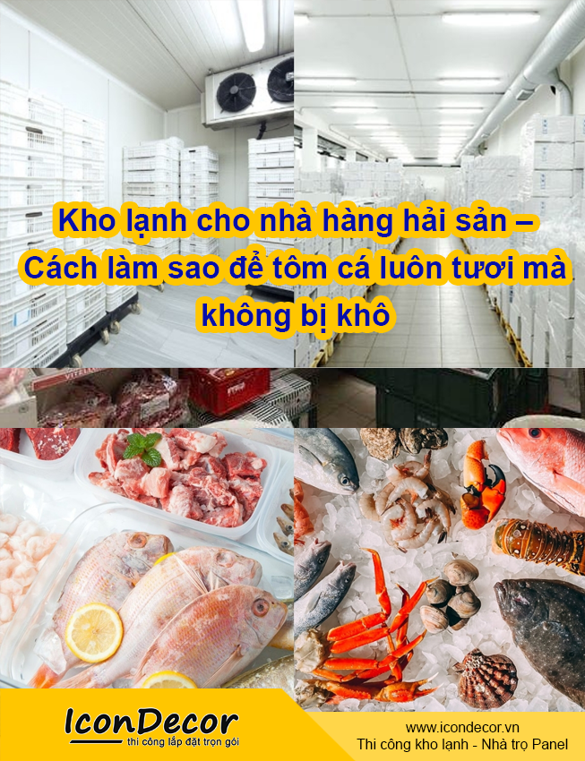 Kho lạnh cho nhà hàng hải sản – Cách làm sao để tôm cá luôn tươi mà không bị khô