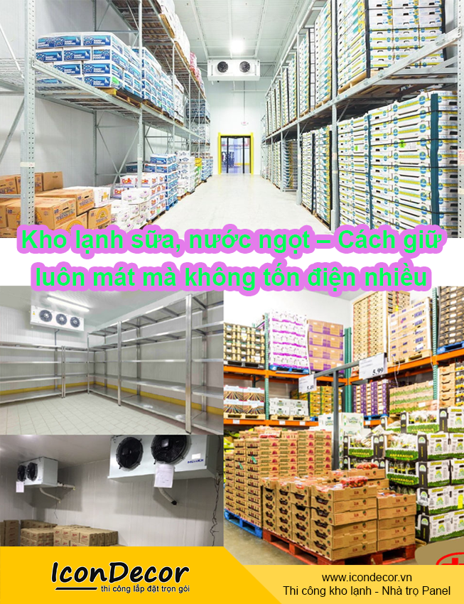 Kho lạnh sữa, nước ngọt – Cách giữ luôn mát mà không tốn điện nhiều