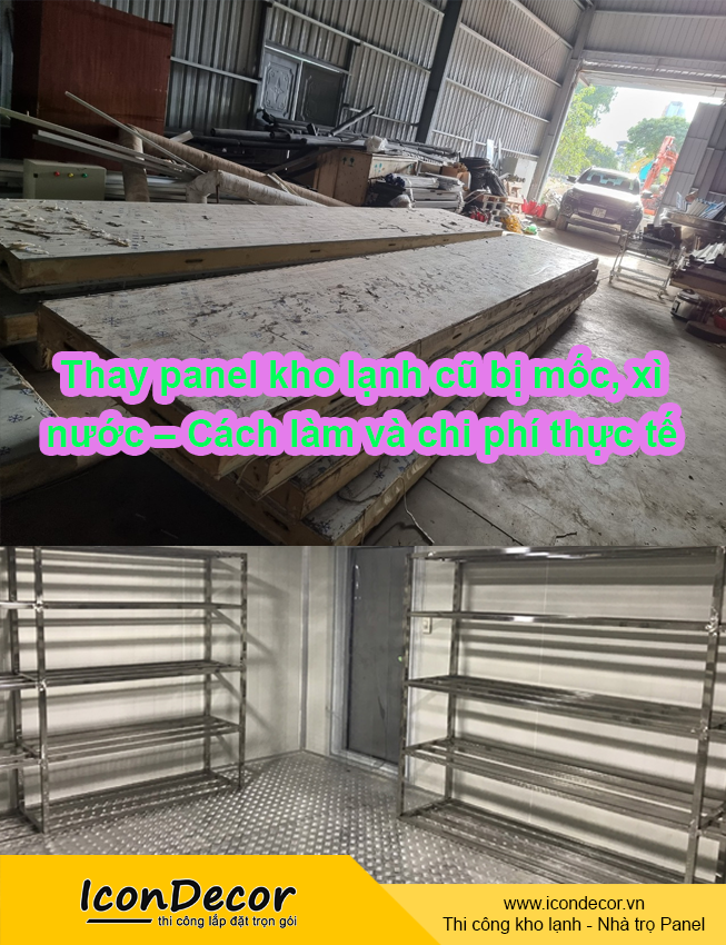 Thay panel kho lạnh cũ bị mốc, xì nước – Cách làm và chi phí thực tế